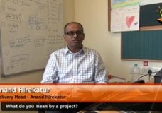 What do you mean by a project?(Anand Hirekatur – Delivery Head )