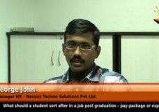 What should a student sort after in a job post graduation pay-package or experience? (Manager HR – Nexsus Techno Solutions Pvt. Ltd.)