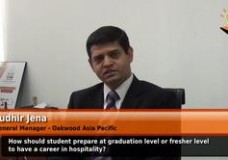 How should student prepare at graduation level or fresher level to have a career in hospitality? (General Manager – Oakwood Asia Pacific)