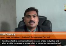 How important is communication in success of any individual and what are the key areas to prepare for,in corporate communication? (Country head technology – Indiasoft Technologies Pvt. Ltd.)
