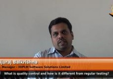 What is quality control and how it is different from regular testing? (Sr.Manager,3DPLM Software Solutions Ltd.)