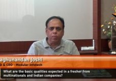 What are the basic qualities expected in a fresher from multinationals and Indian companies? (Raghunandan Joshi – MD & CEO – Modular Infotech)