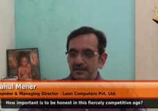 How important it is to be honest in this fiercely competitive age? (Founder and Managing Director,Leon Computers Pvt.Ltd.)