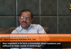 How important is to have a knowledge about hardware and software to make career in technology? (CEO – Opus Software Solutions Pvt. Ltd.)